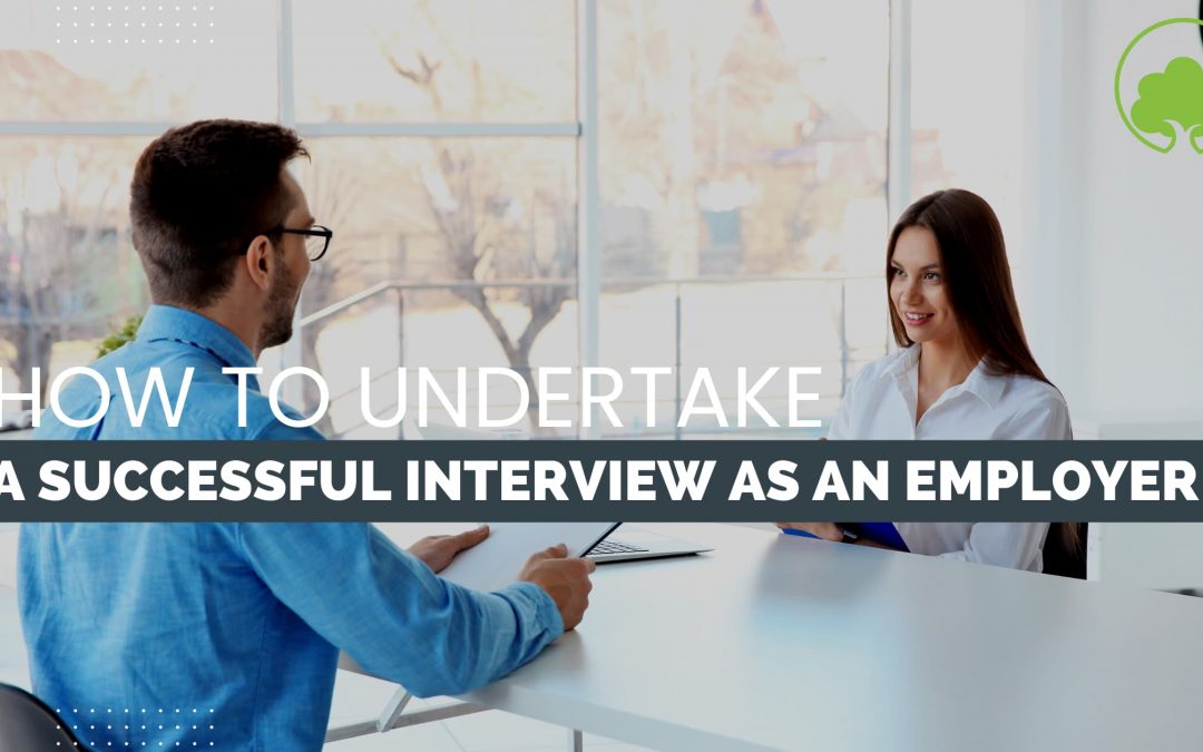 How to Undertake a SUCCESSFUL Interview as an Employer